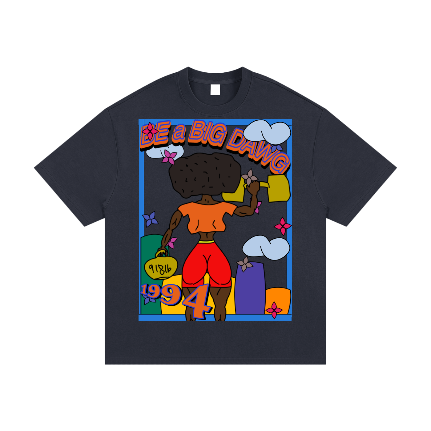 Be a BIG DAWG Tee
