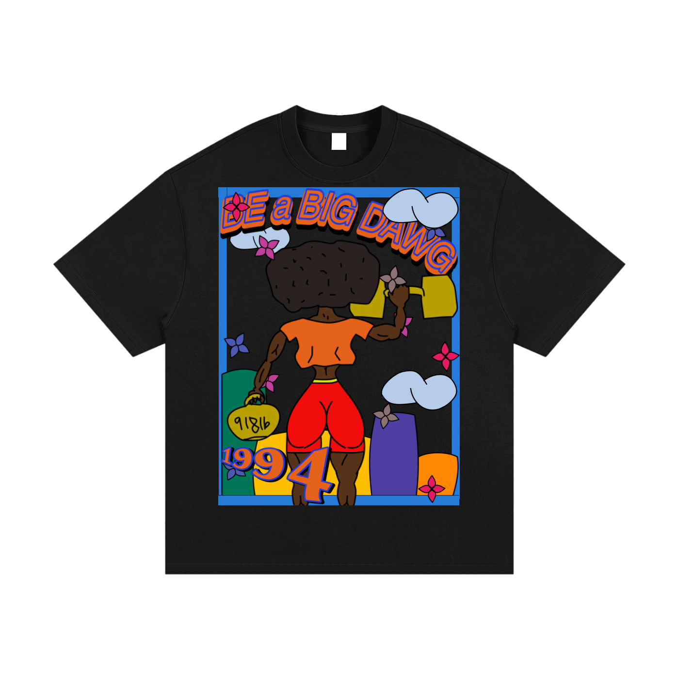 Be a BIG DAWG Tee