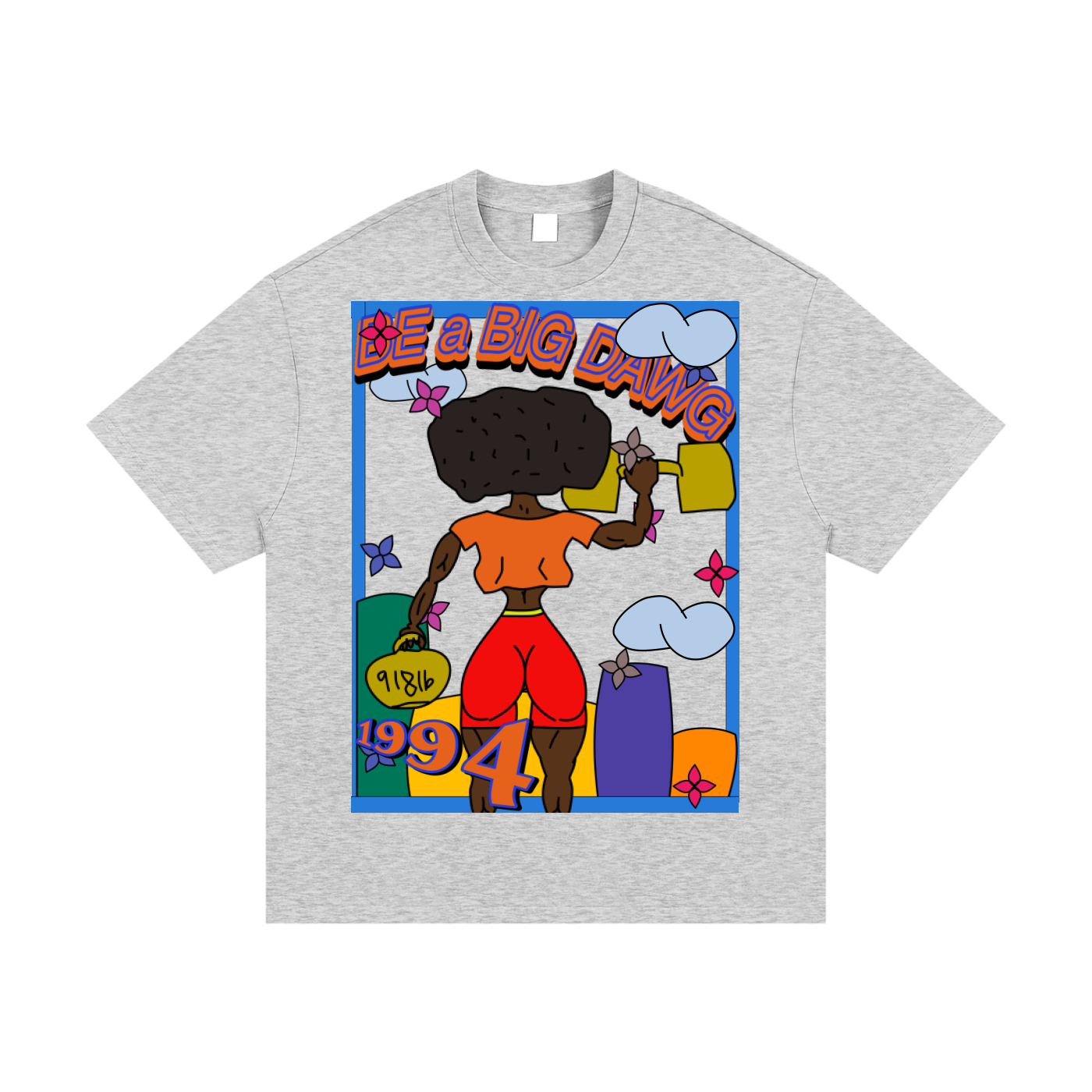 Be a BIG DAWG Tee