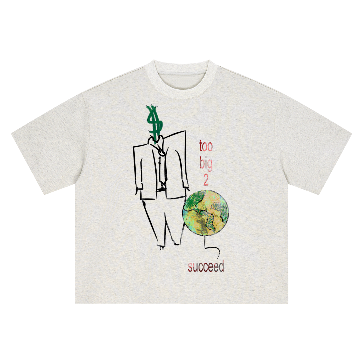 Too Big 2 Succeed T-Shirt