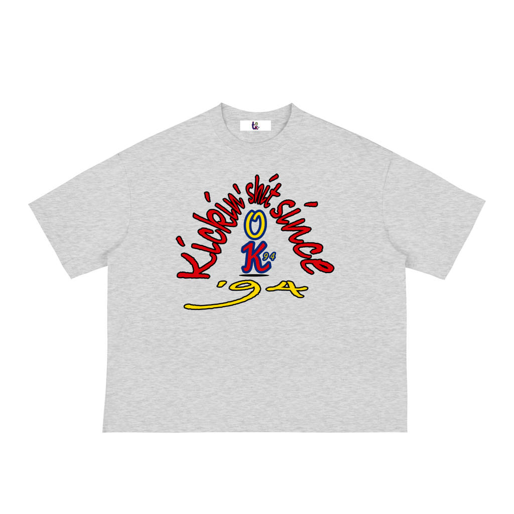 Kickin Sh!t Since '94 T-Shirt