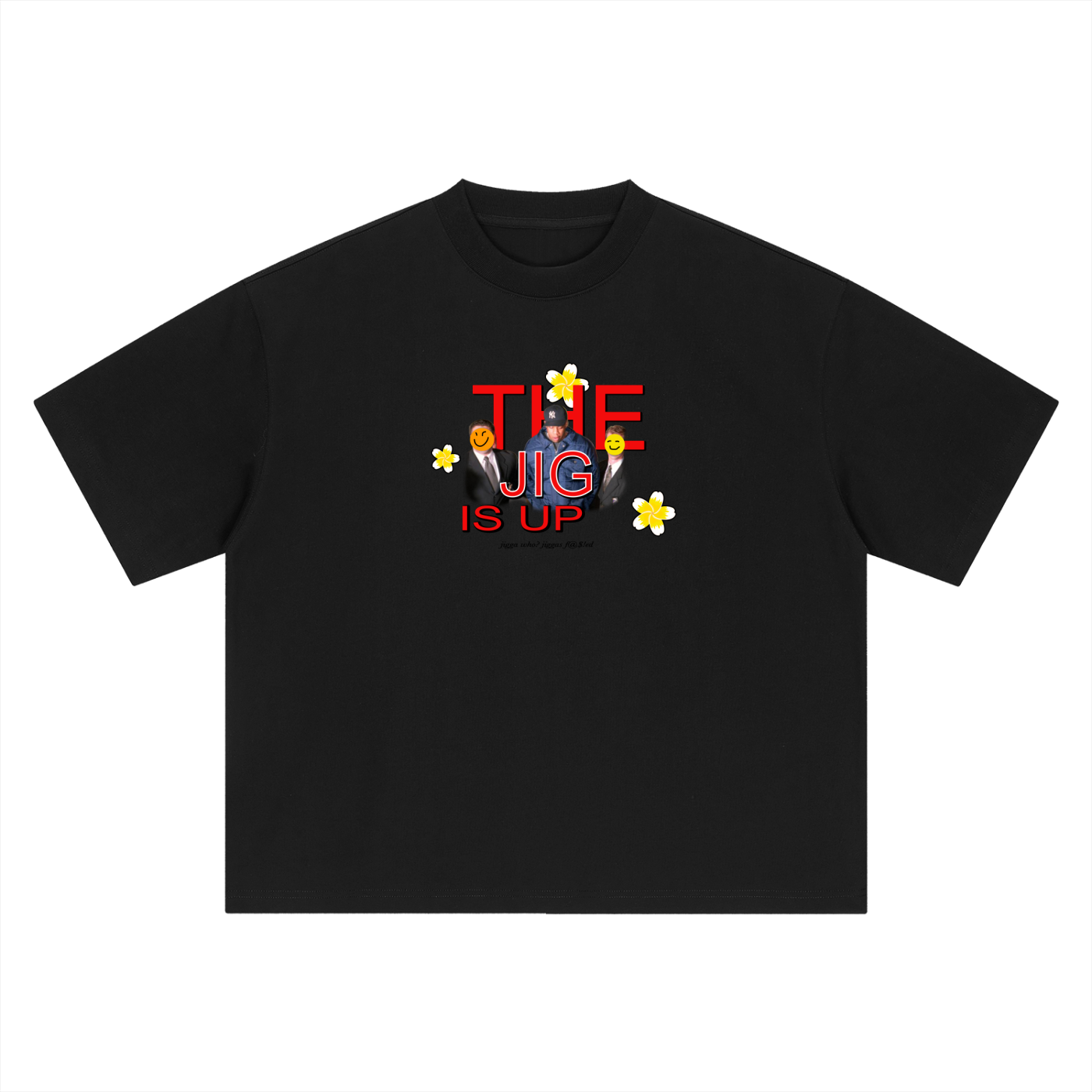 Jigg is Up T-Shirt