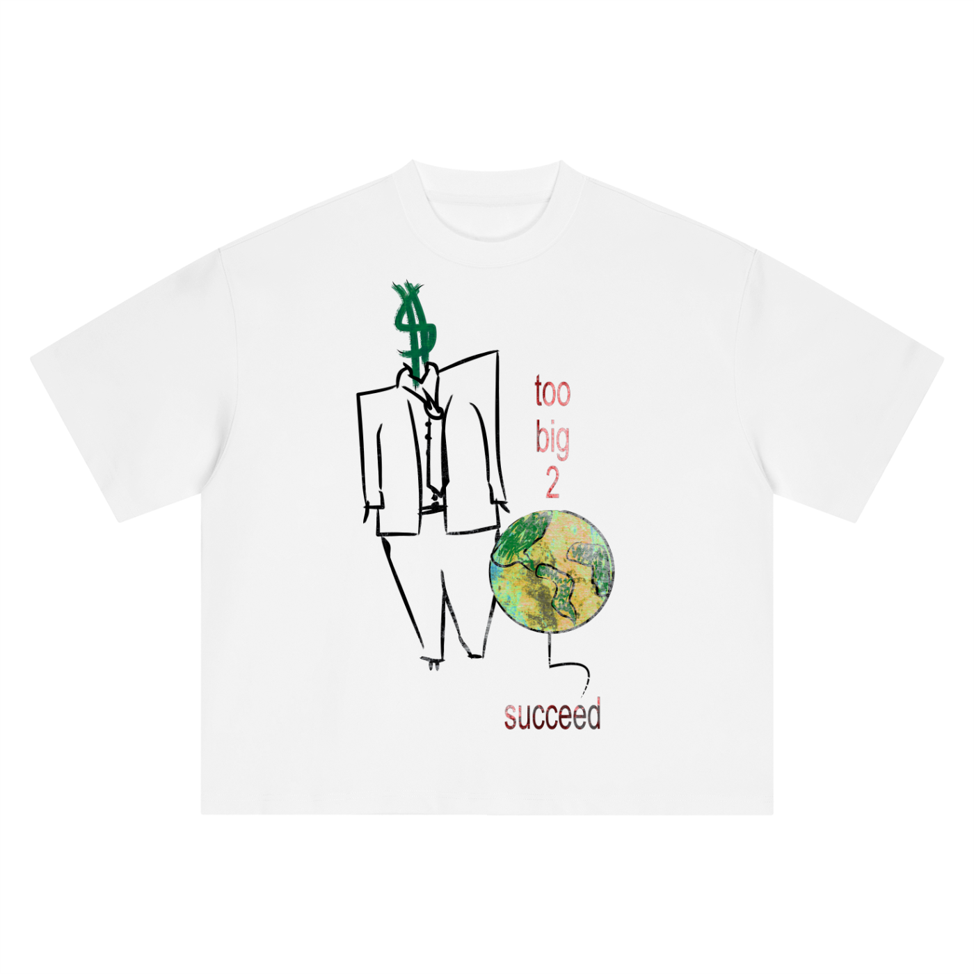 Too Big 2 Succeed T-Shirt