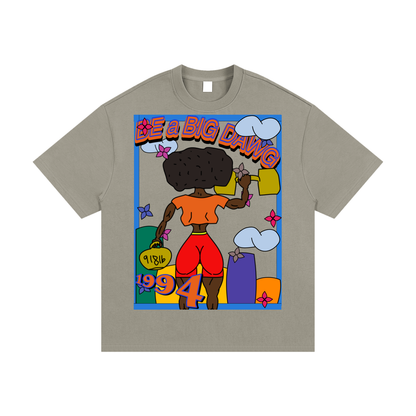 Be a BIG DAWG Tee